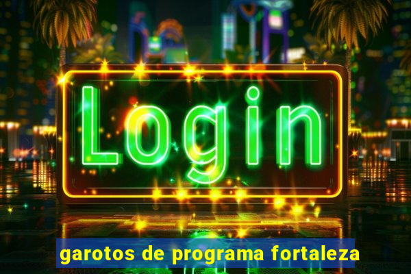 garotos de programa fortaleza